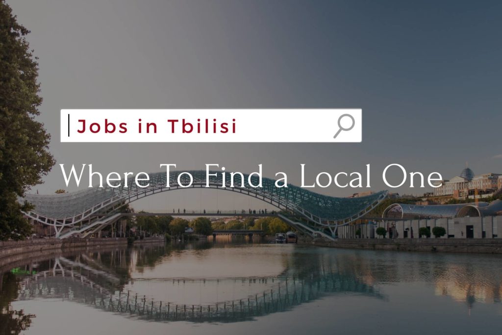 Jobs in Tbilisi Georgia