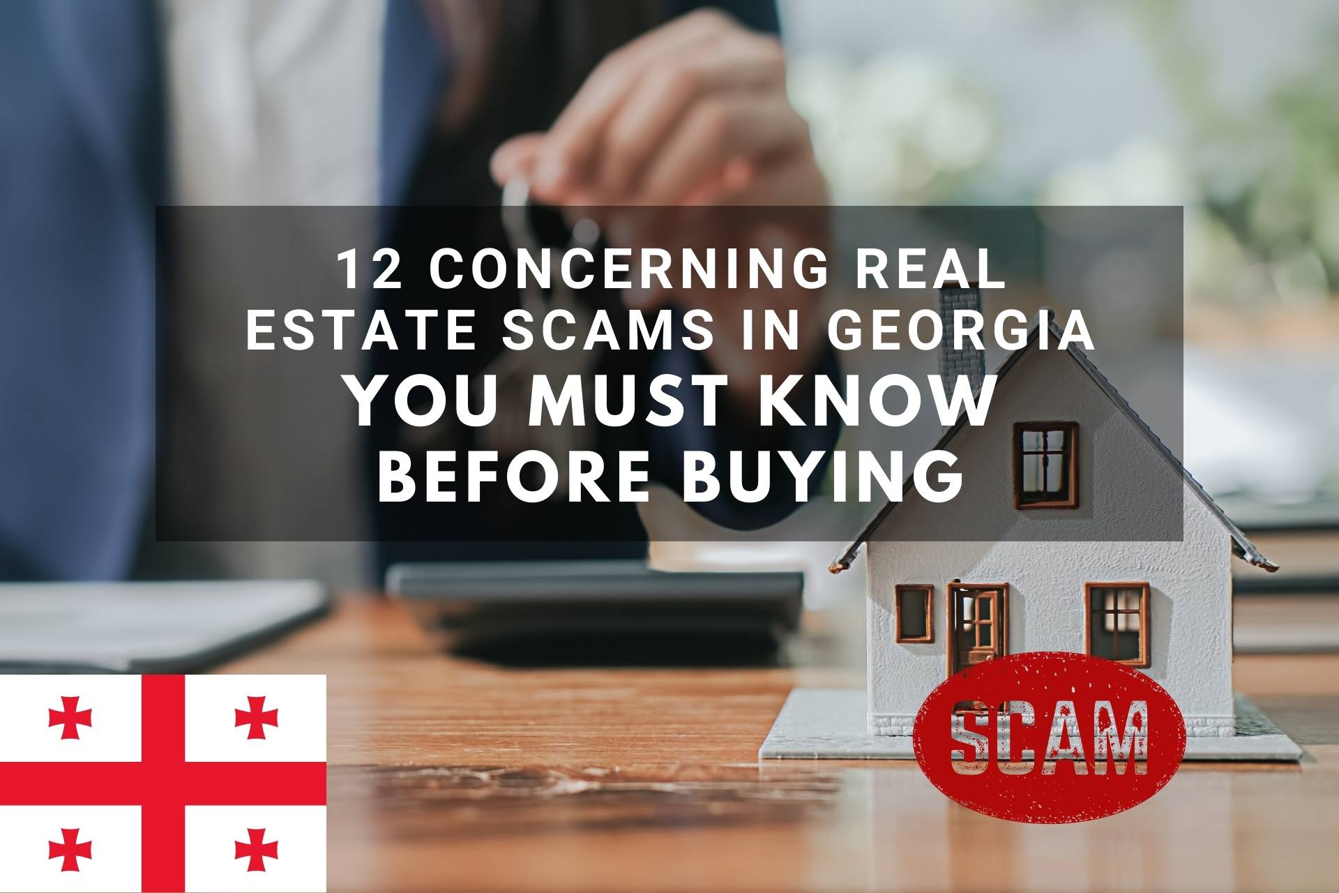 12 Concerning Real Estate Scams in You Must Know Before Buying