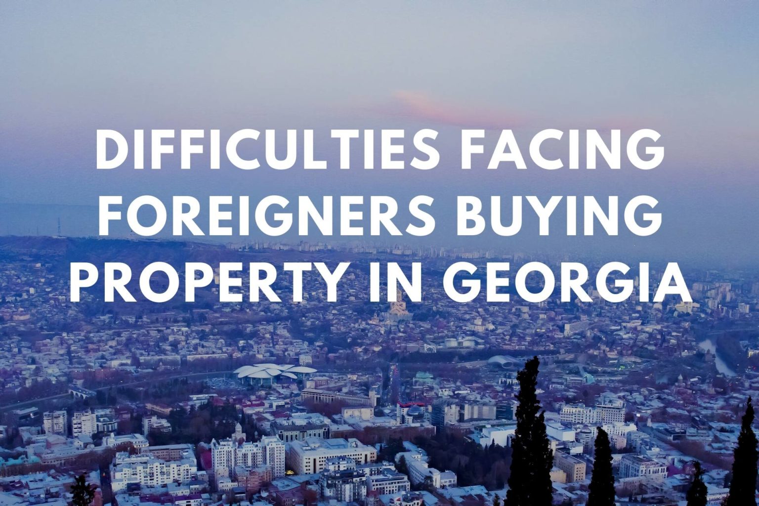 Real Estate in (Country) & Tbilisi Comprehensive Buyers Guide ExpatHub.GE (Tbilisi