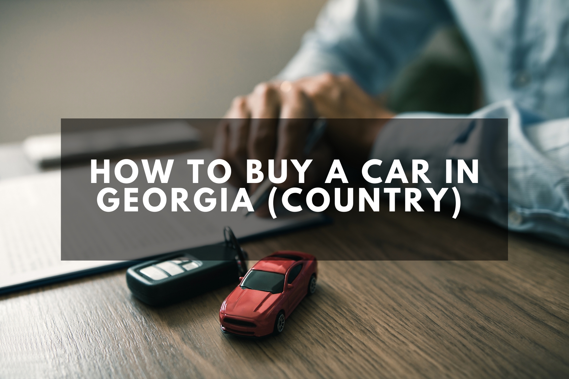 How to Buy a Car in (Country) ExpatHub.GE (Tbilisi / Batumi