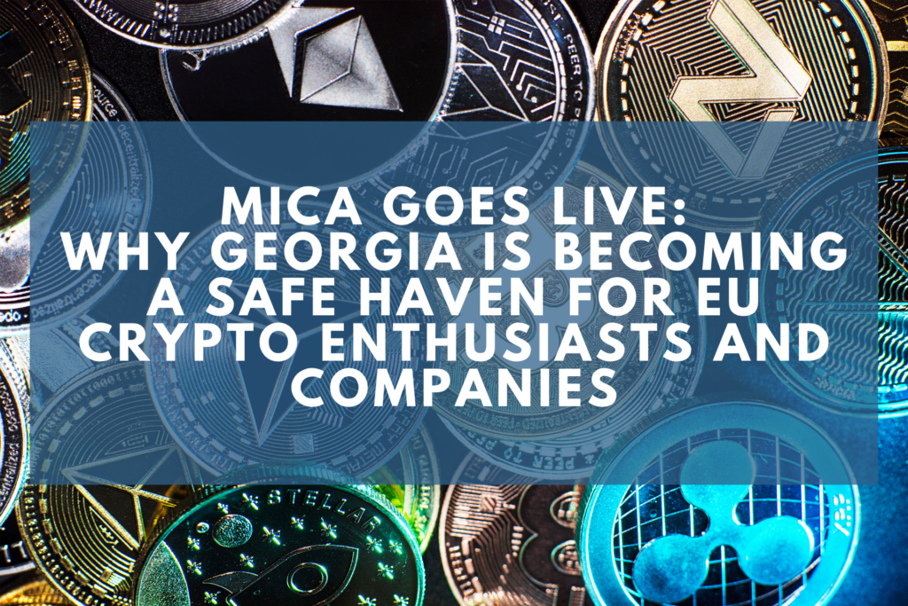 Вступление в силу MiCA: почему Грузия становится безопасной гаванью для криптоэнтузиастов и компаний из ЕС